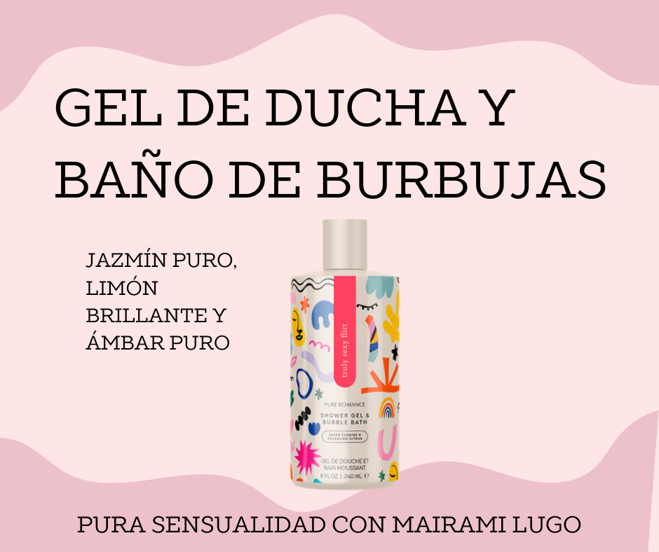 GEL DE DUCHA Y BAÑO DE BURBUJAS