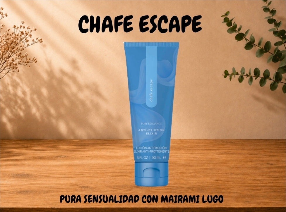 CHAFE ESCAPE