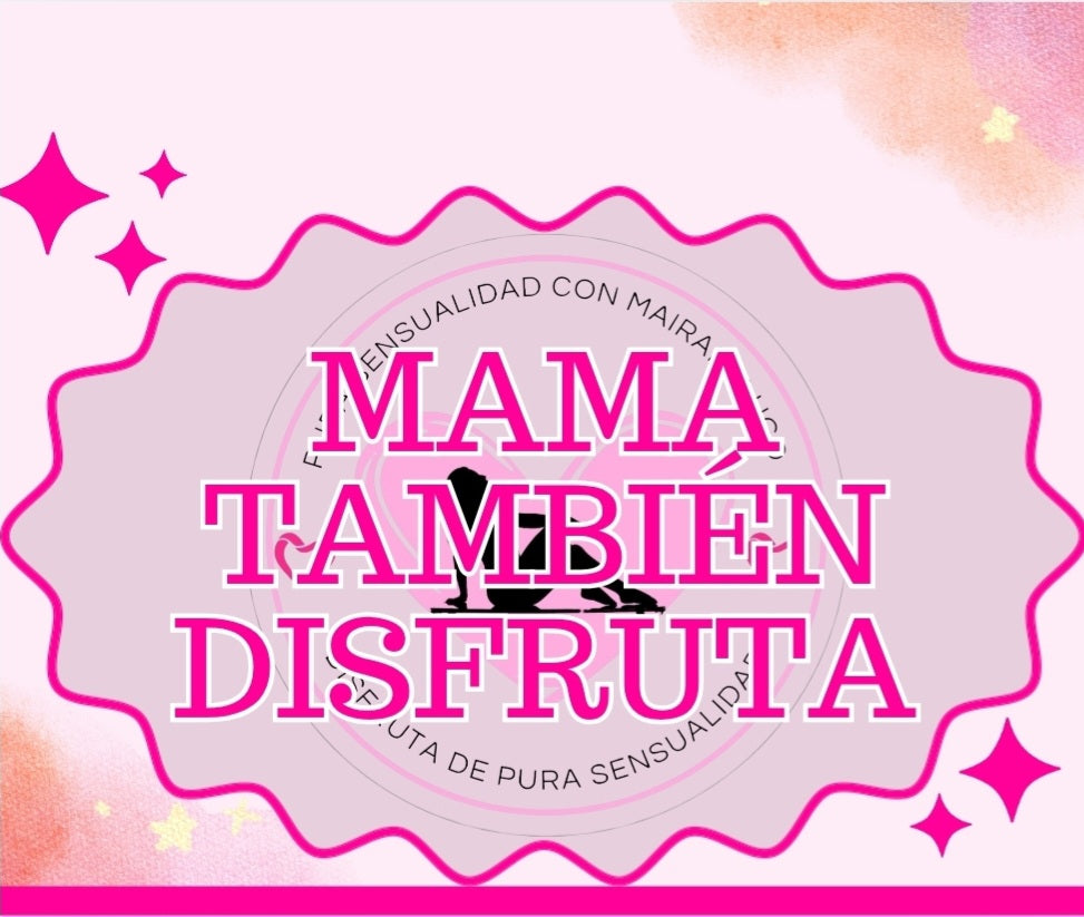 MAMA TAMBIEN DISFRUTA
