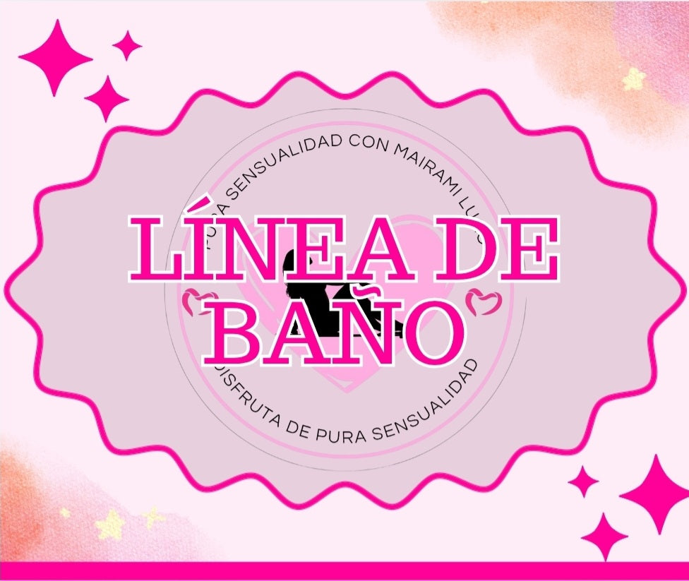 LÍNEA DE BAÑO