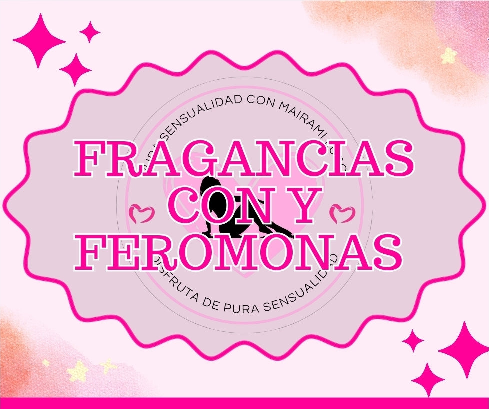 FRAGANCIAS CON FEROMONAS Y FEROMONAS