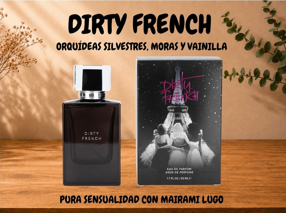 DIRTY FRENCH