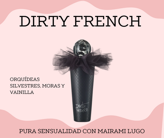 DIRTY FRENCH