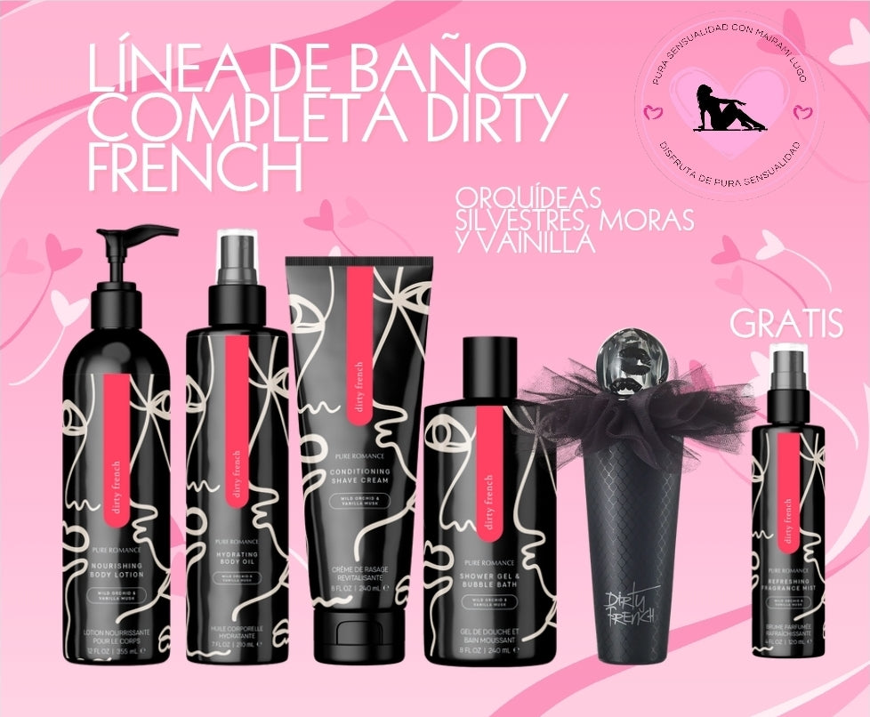 LÍNEA COMPLETA Y CON SUS PERFUMES DIRTY FRENCH