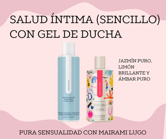 SALUD ÍNTIMA-CON GEL DE BAÑO