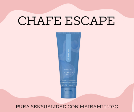 CHAFE ESCAPE