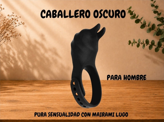 CABALLERO OSCURO 
ANILLO DE PLACER AJUSTABLE