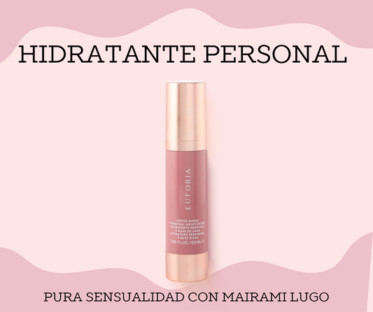 EUFORIA-HIDRATANTE PERSONAL A BASE DE AGUA 
LUBRICANTE ENRIQUECIDO CON ÁCIDO HIALURÓNICO