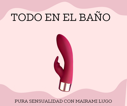 TODO EN EL BAÑO