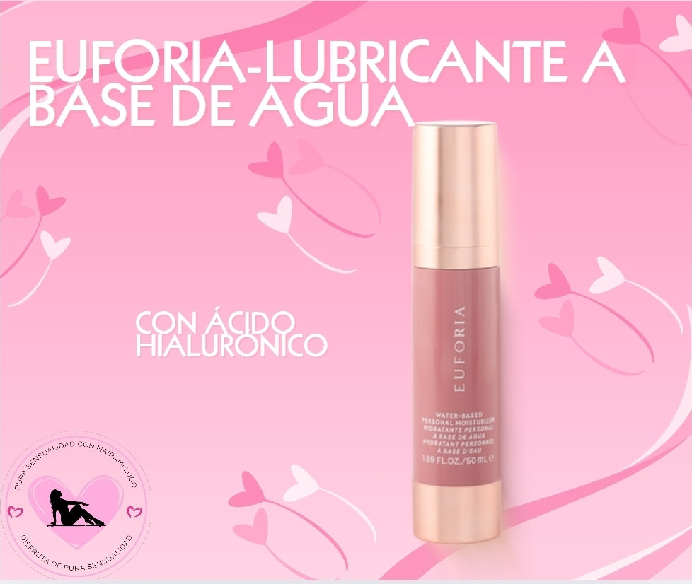 EUFORIA-HIDRATANTE PERSONAL A BASE DE AGUA 
LUBRICANTE ENRIQUECIDO CON ÁCIDO HIALURÓNICO