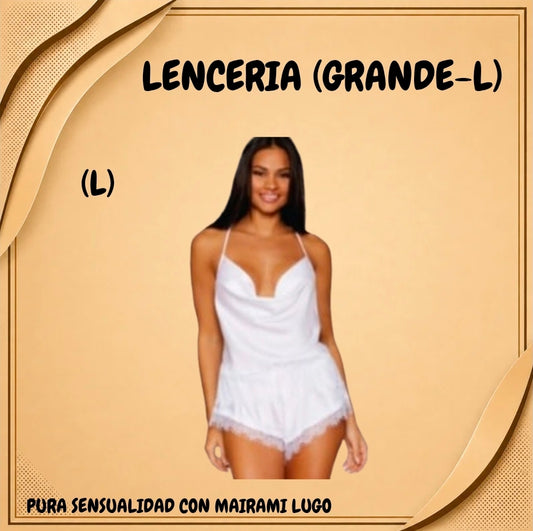 LENCERIA (GRANDE-L)
