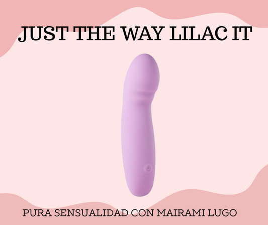 JUST THE WAY LILAC IT